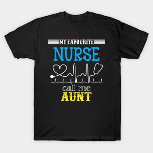 My Favorite Nurse Calls Me Aunt Funny Mother's Gift T-Shirt